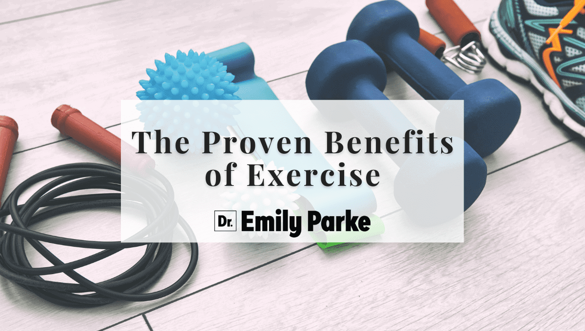 proven benefits of exercise